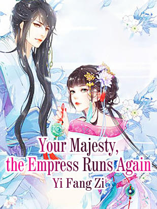 Your Majesty, the Empress Runs Again